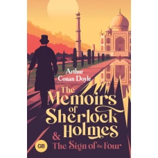 The Memoirs of Sherlock Holmes &amp; The Sign of the Four