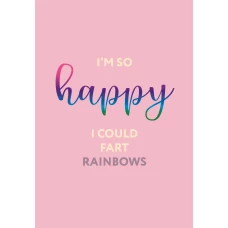 I&rsquo;m so happy I could fart rainbows. Ежедневник недатированный (А5 72 л.)