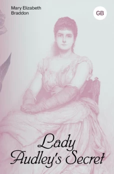 Lady Audley\s Secret = Тайна леди Одли